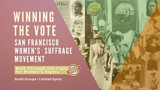 Winning the Vote: San Francisco Suffrage Walking Tour - Trailblazer Special