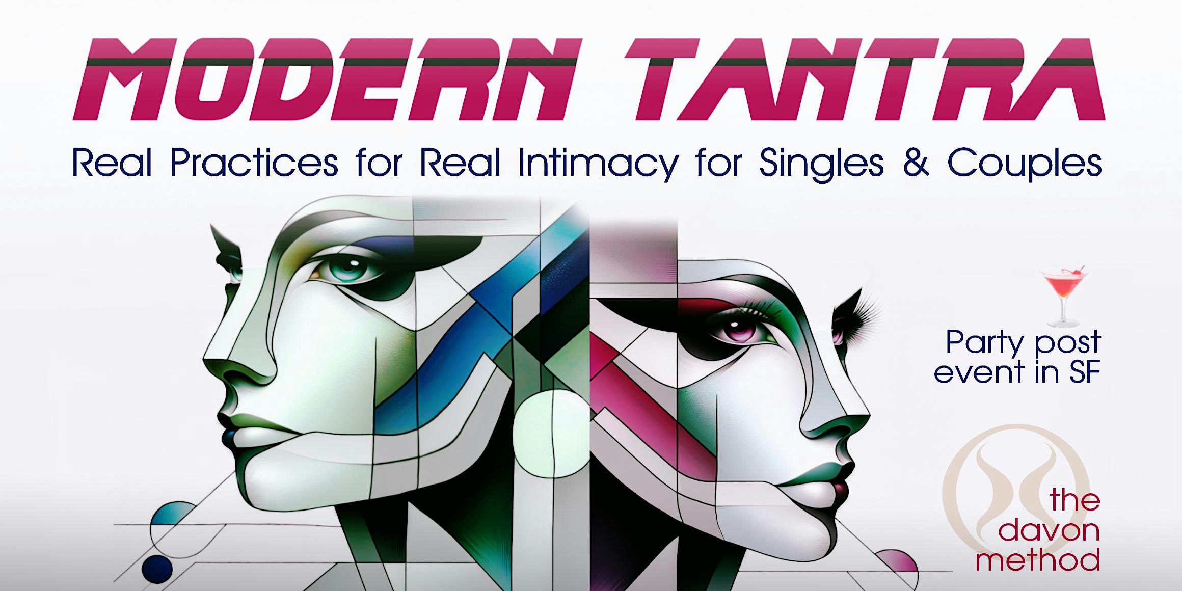Modern Tantra - Real Practices for Real Intimacy - for singles & couples SF