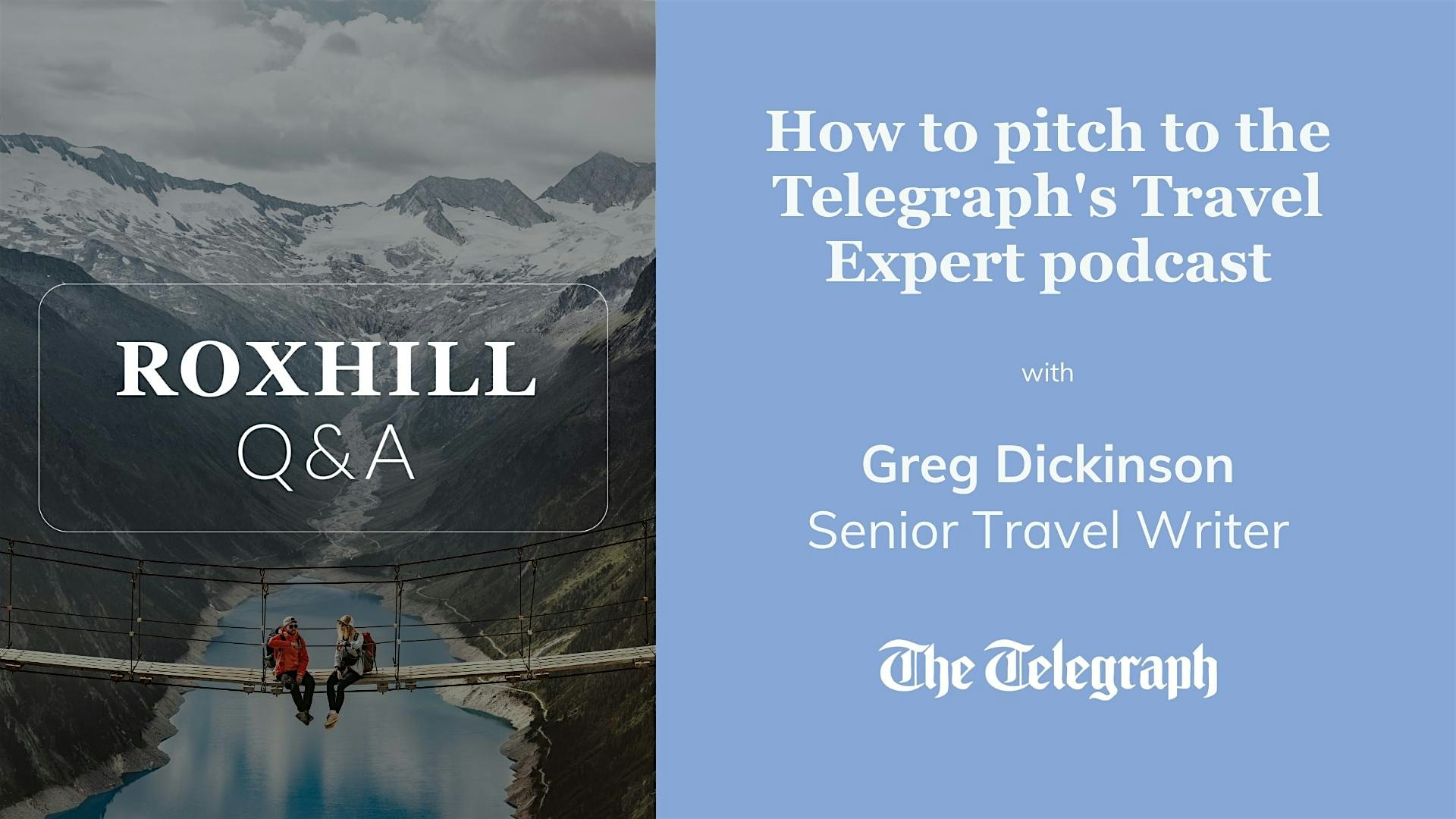Q&A: How to pitch to the Telegraph's Travel Expert podcast