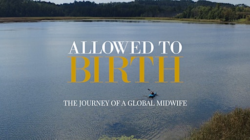 Allowed to Birth- MELBOURNE, VIC documentary screening PLUS Q&A panel