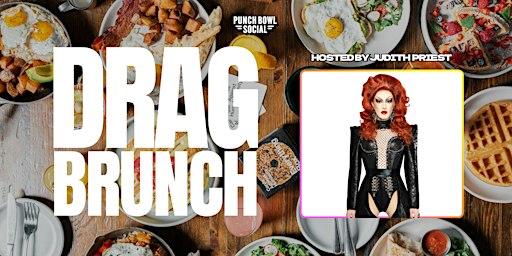 Chicago, IL - Drag Brunch @ Punch Bowl Social
