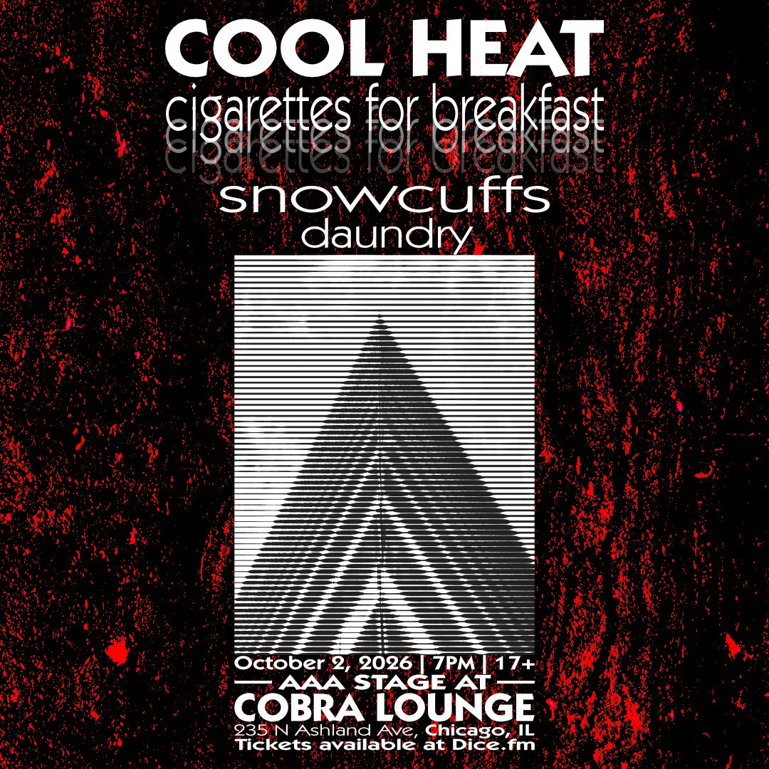 Cool Heat / Cigarettes for Breakfast / Snowcuffs / Daundry