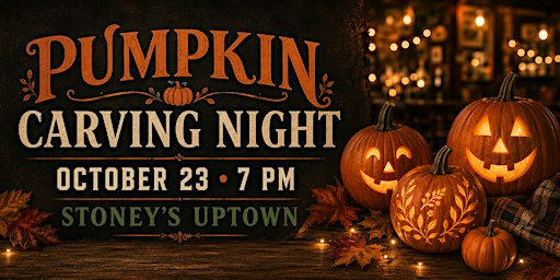 Stoney's Uptown 9th Annual Pumpkin Carve