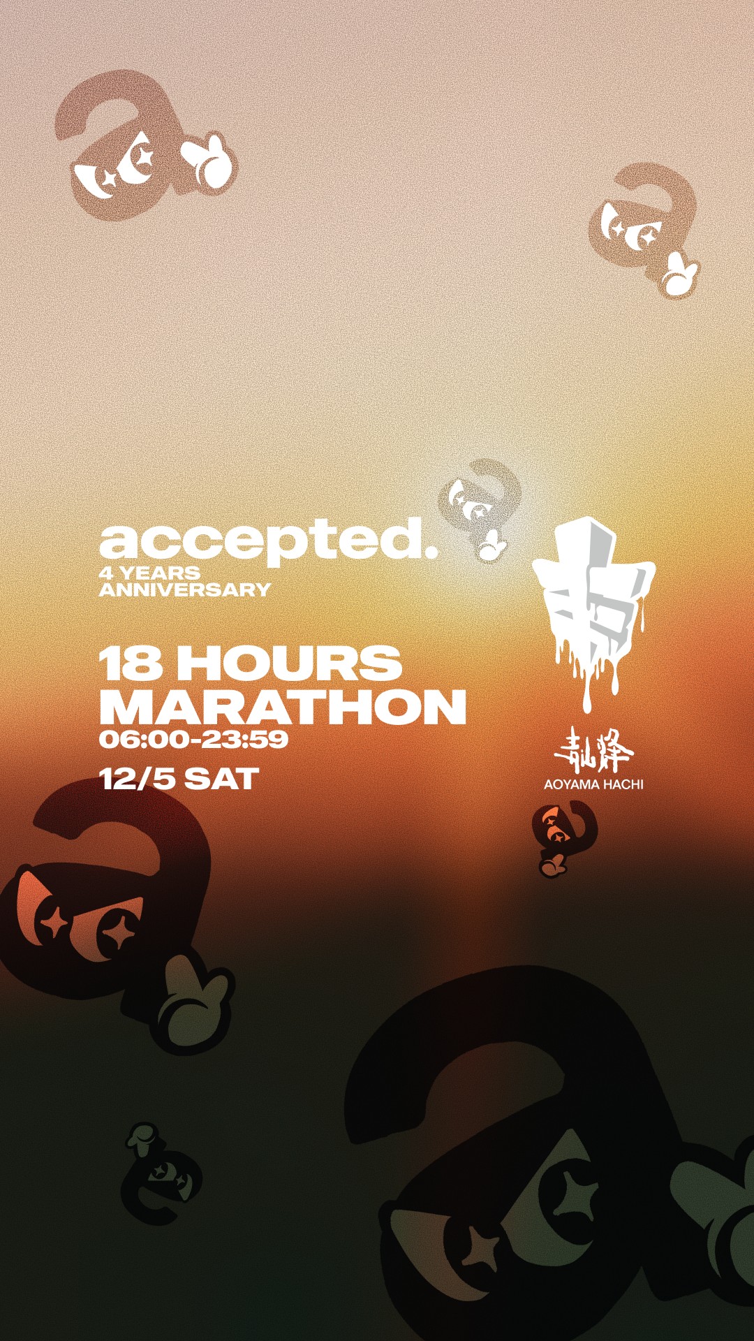 accepted. 18 hours anniversary daytime marathon