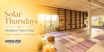Solar Thursdays — Maṇipūra Chakra Yoga & meditation