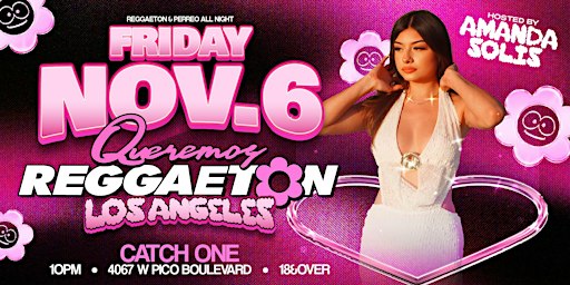 QUEREMOS REGGAETON PARTY @ CATCH ONE LOS ANGELES 18+