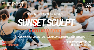 SUNSET SCULPT:  MOMENTUM X VALOR ACRES: WELLNESS EXPERIENCE