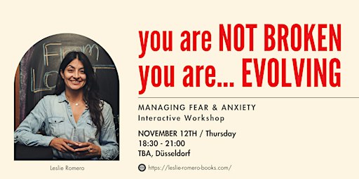 MANAGING FEAR & ANXIETY Interactive Workshop