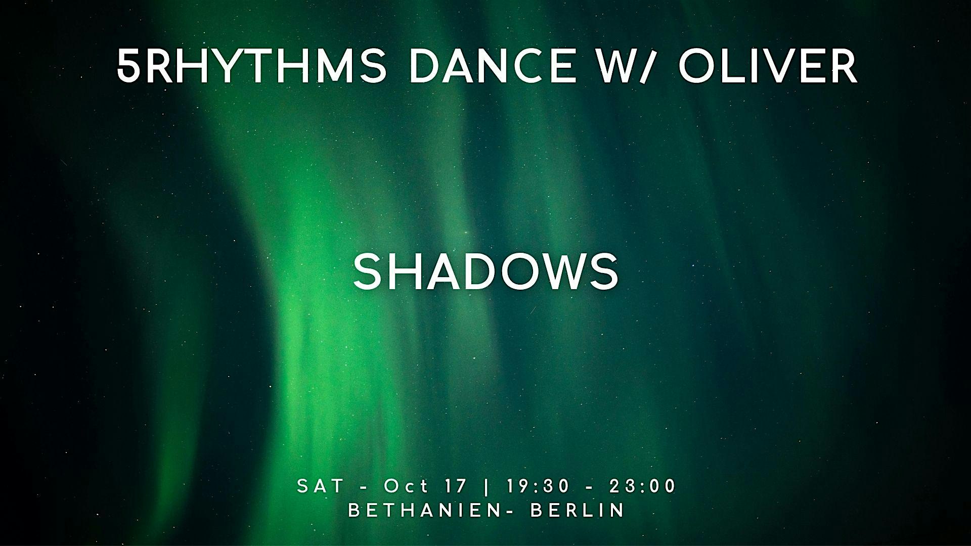 5Rhythms Dance with Oliver: SHADOWS | Berlin