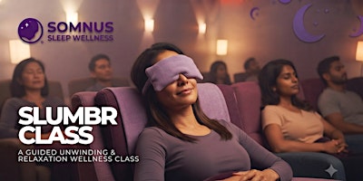 The Slumbr Experience — A Guided Unwinding & Relaxation Wellness Class