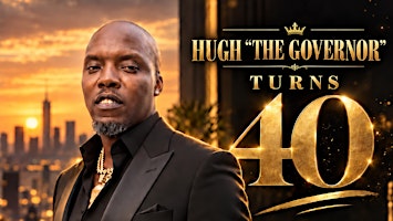 Hugh “The Governor” turns 40, and Savvy Anniversary Party