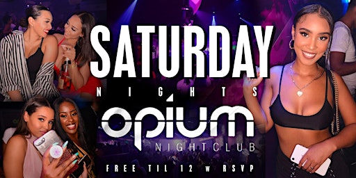 Opium Saturdays At Opium Nightclub - TEXT FOR VIP TABLE SPECIALS