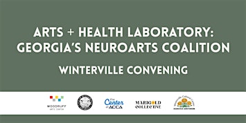 Arts + Health Laboratory Winterville Convening