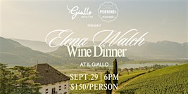 Il Giallo & Perrine's Wine Shop Present Elena Walch Alto Adige Wine Dinner