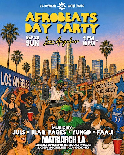 Afrobeats Day Party ( LOS ANGELES ) W/ JULS