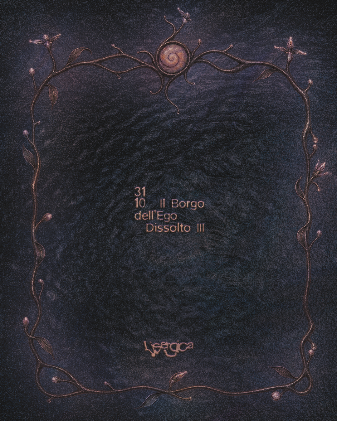 Lisergica ~ Il Borgo dell'Ego Dissolto III