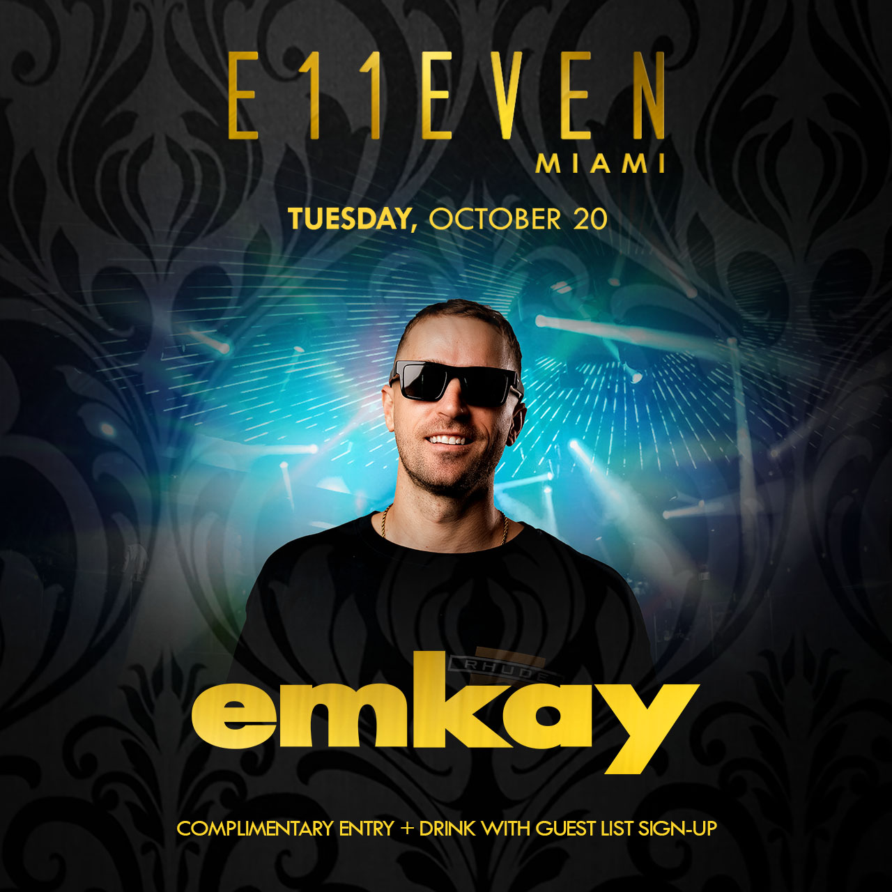 Emkay at E11EVEN