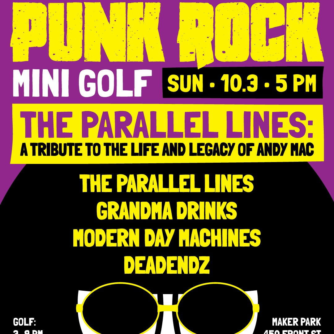 Punk Rock Mini Golf - Night 5/5 w/ The Parallel Lines (A Tribute to Andy Mac), etc.