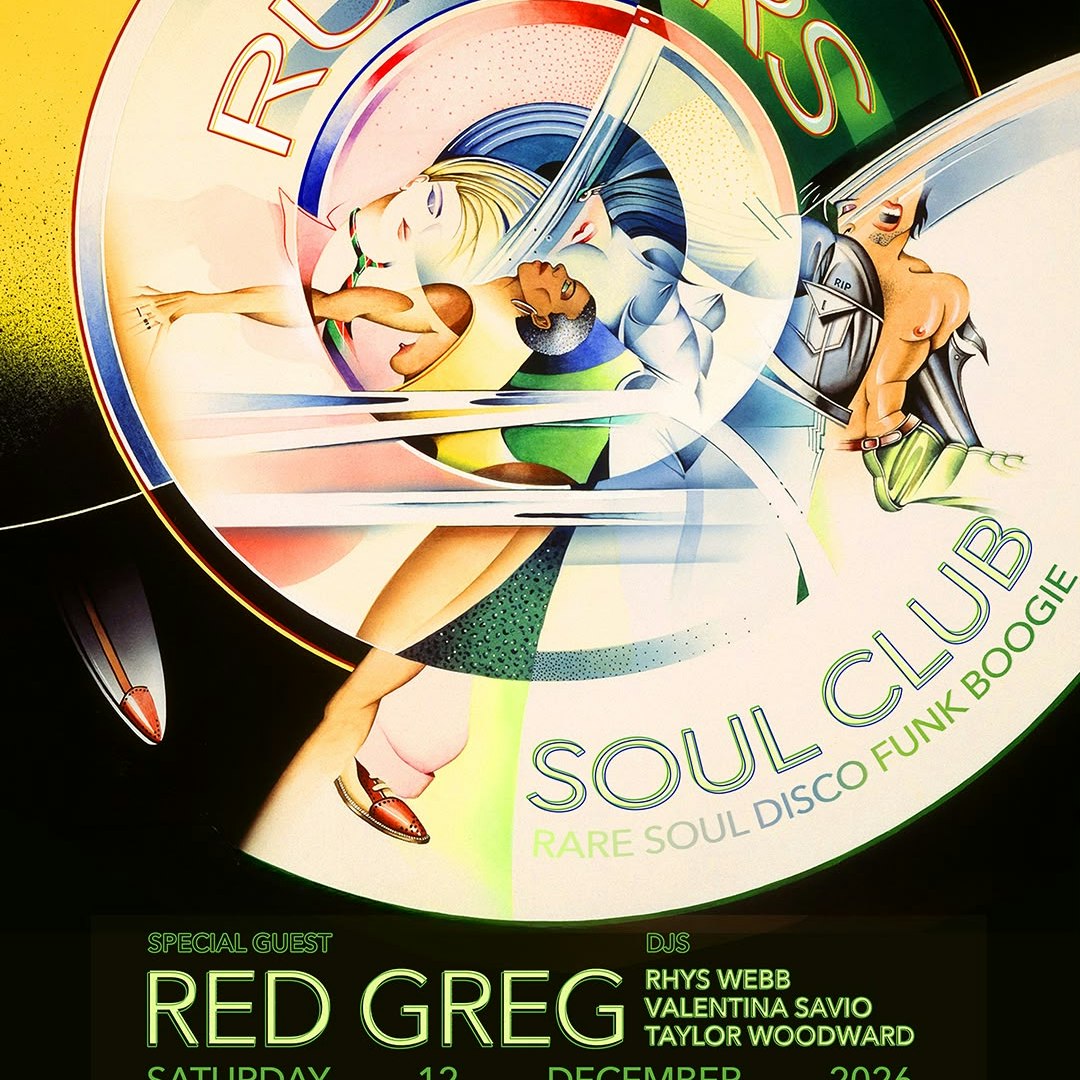 Rumours Soul Club w/ Red Gregg, Rhys Webb, Valentina Savio, Taylor Woodward