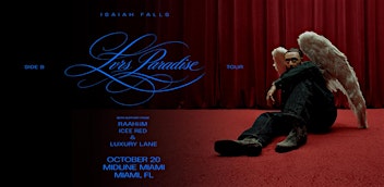 ISAIAH FALLS PRESENTS: LVRS PARADISE - SIDE B TOUR