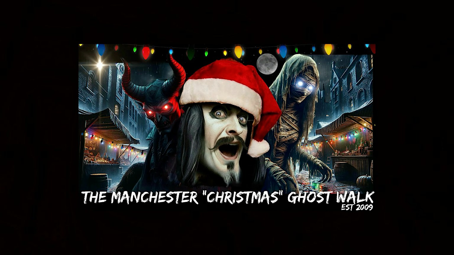 THE ORIGINAL MANCHESTER “CHRISTMAS” GHOST WALK 2026