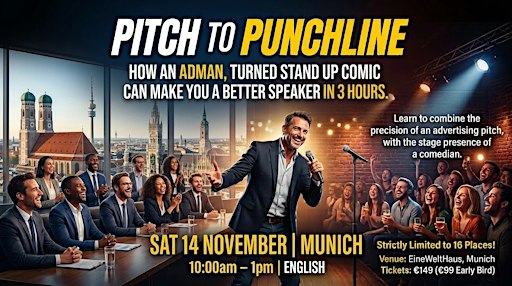 Pitch To Punchline: Masterclass in Public Speaking For Professionals MUNICH