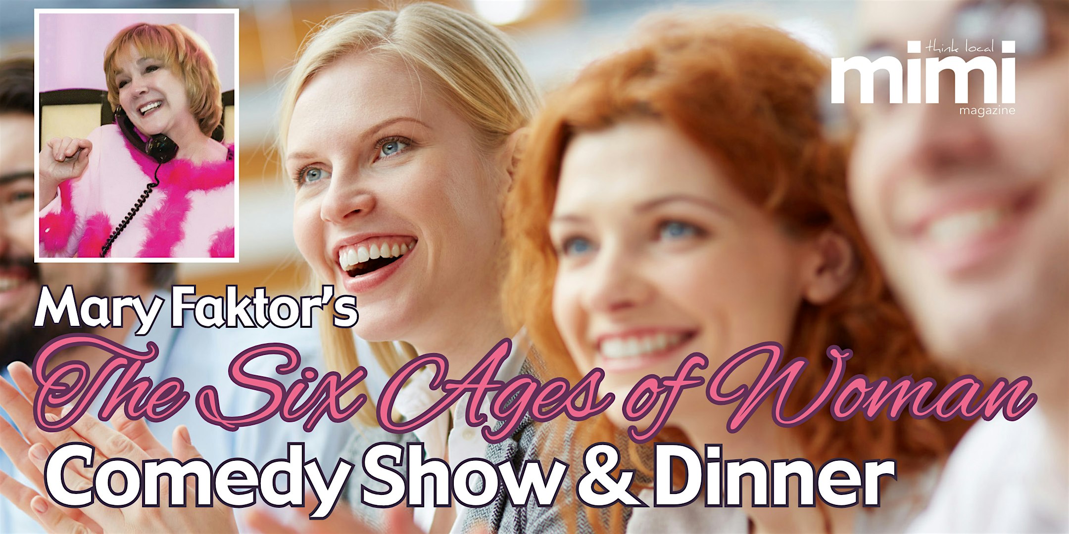 The Six Ages of Woman-Dinner and Show: Hilton Garden Inn, October 28, 2026