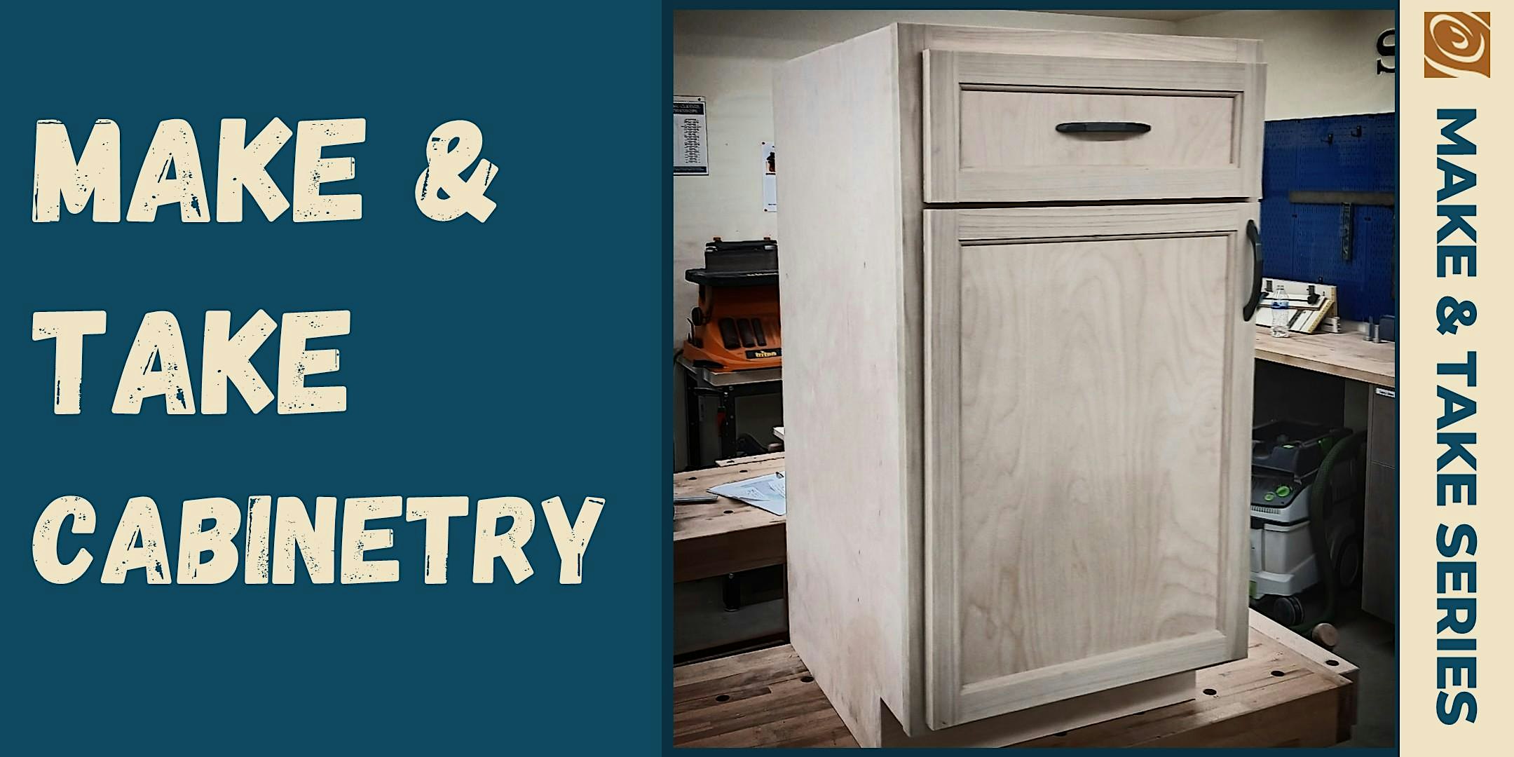 Make & Take Cabinetry