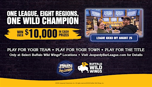 WIN YOUR SHARE OF $10K+ IN CASH PRIZES WITH JEOPARDY! BAR LEAGUE