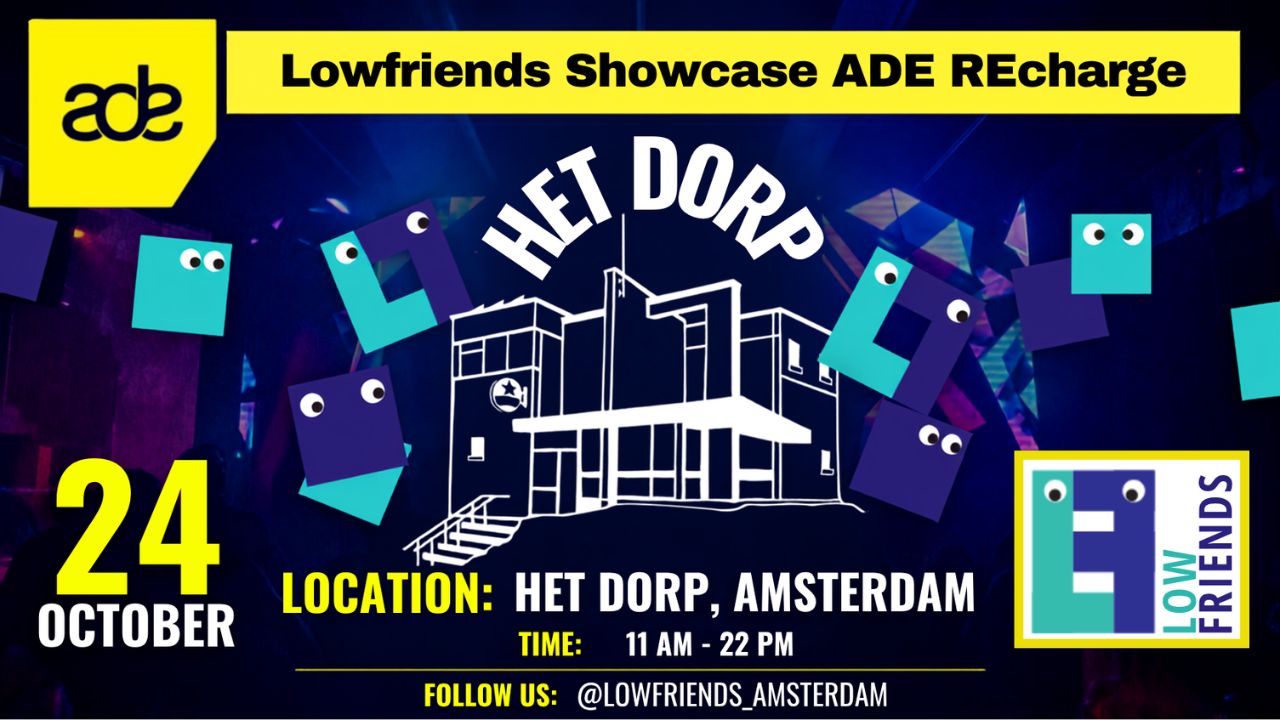 Lowfriends Showcase ADE REcharge
