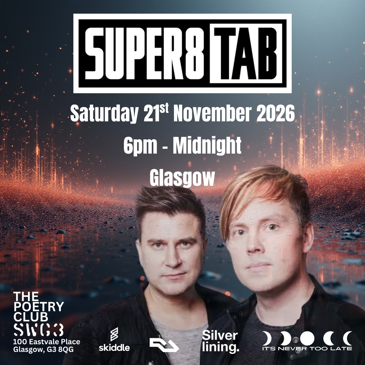 It's Never Too Late presents: Super8 & Tab