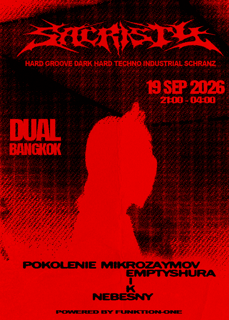 SACRISTY BANGKOK RAVE: Hard Techno / Hardgroove / Industrial / Bochka / Schranz