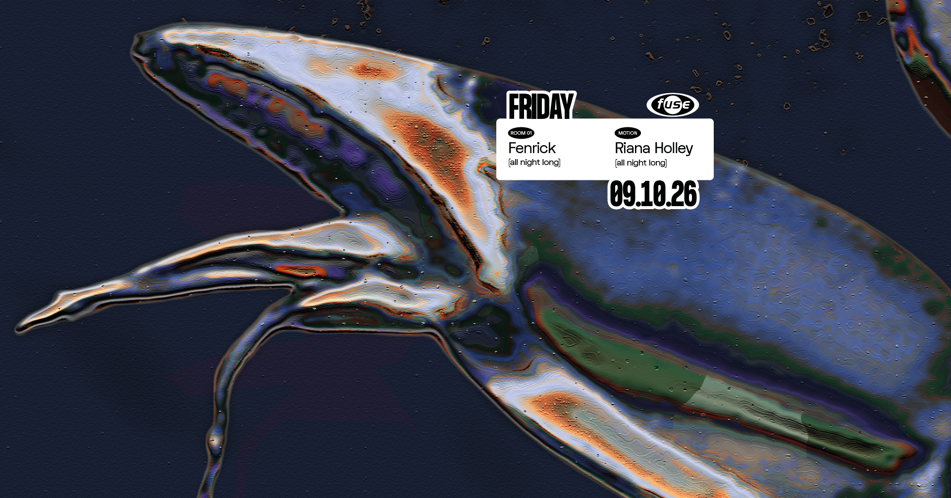 Fuse presents: Fenrick (all night long) & Riana Holley (all night long)