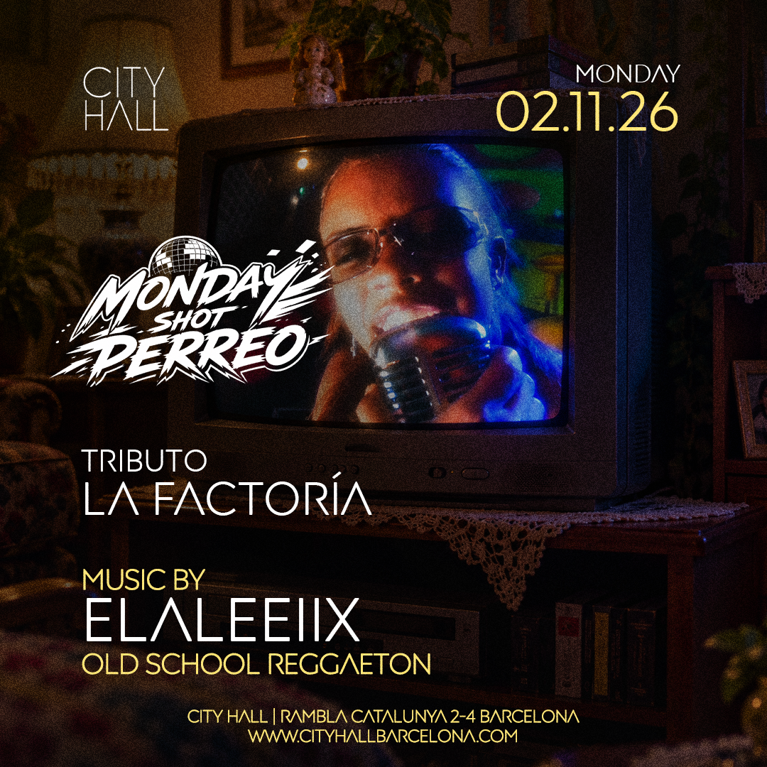 MONDAY SHOT PERREO l TRIBUTO LA FACTORÍA l EL ALEFIIX l OLD SCHOOL REGGAETON l MAIN ROOM