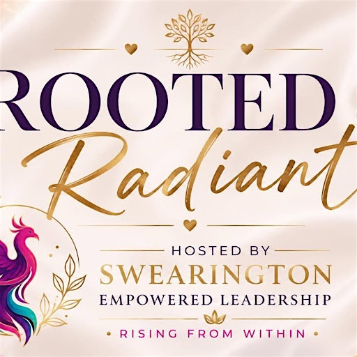 Rooted & Radiant: Empowering Women to Rise in Every Area of Life