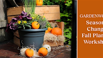 Seasons Change Fall Planter Workshop at GARDENWORKS Burnaby-Lougheed