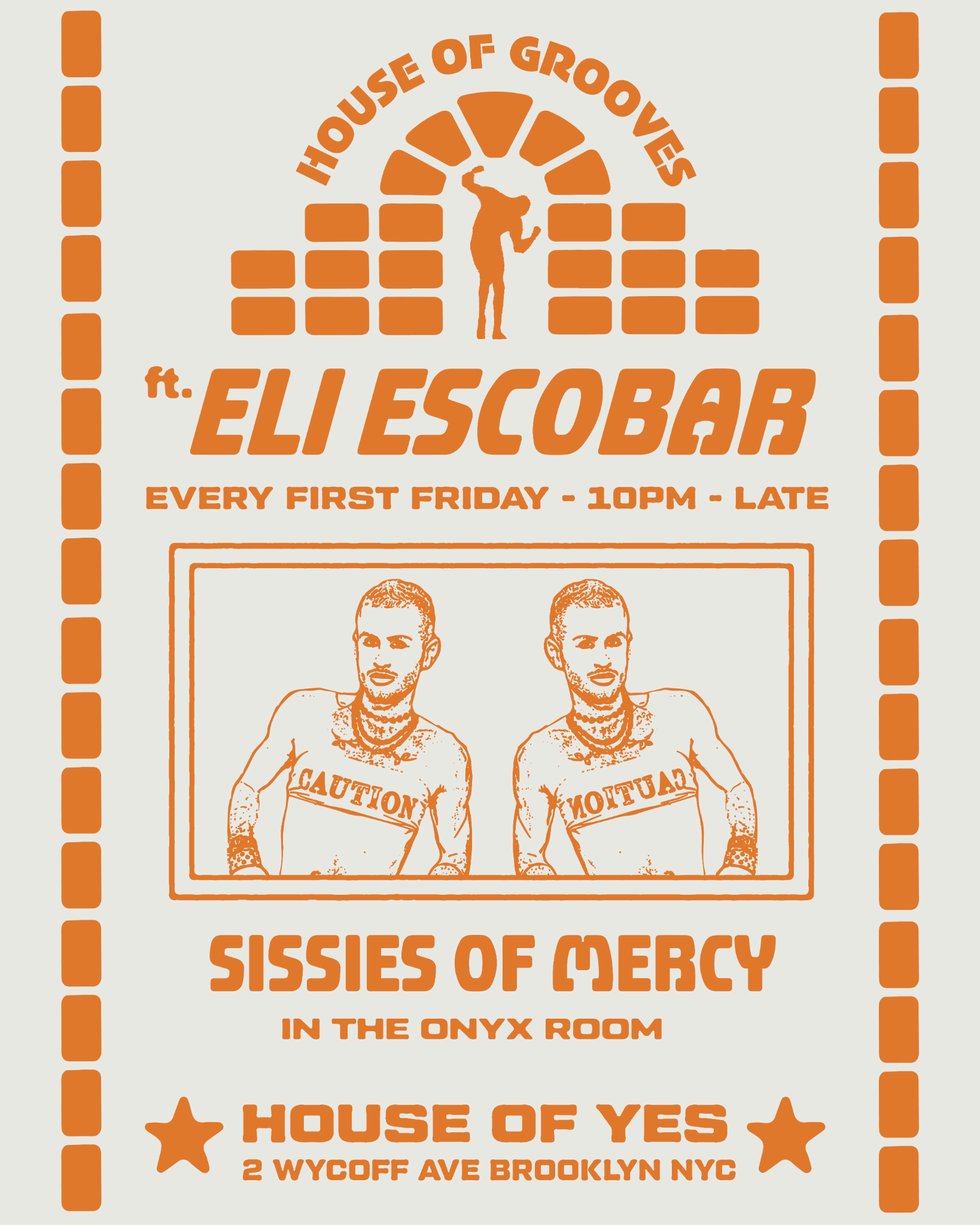 House of Grooves: Eli Escobar All Night + Sissies of Mercy