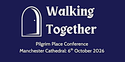 Walking Together: Pilgrim Place Conference 2026