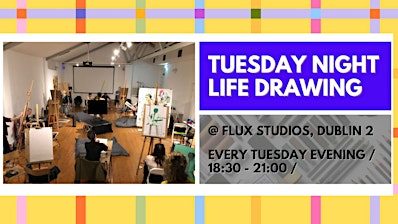 Tuesday Night Life Drawing @ FLUX Studios D2