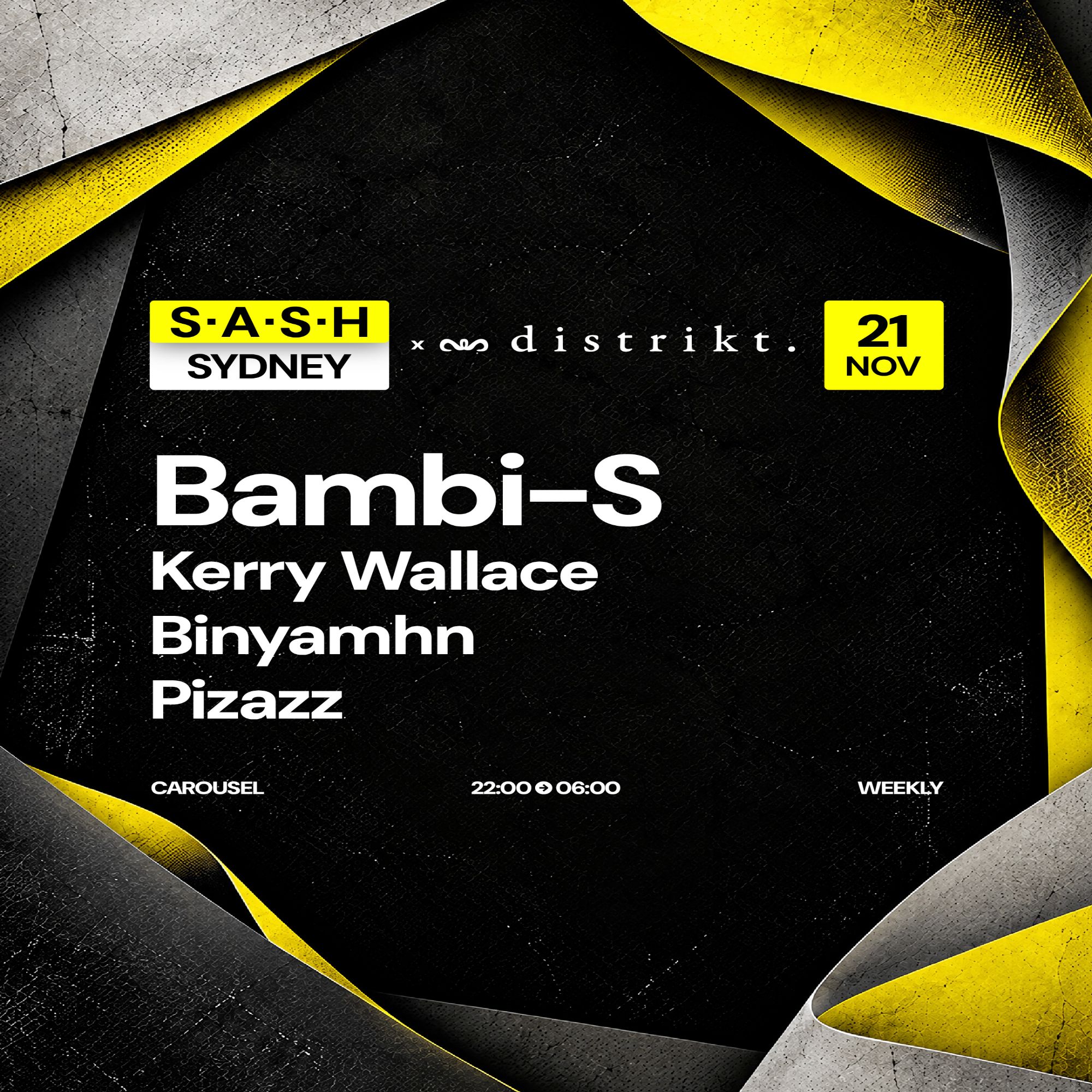 ★ S.A.S.H Sydney ★ Distrikt ★ Saturday 21st November ★
