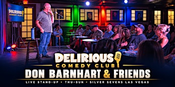 Las Vegas Stand-Up Comedy | Don Barnhart & Friends at Delirious Comedy Club