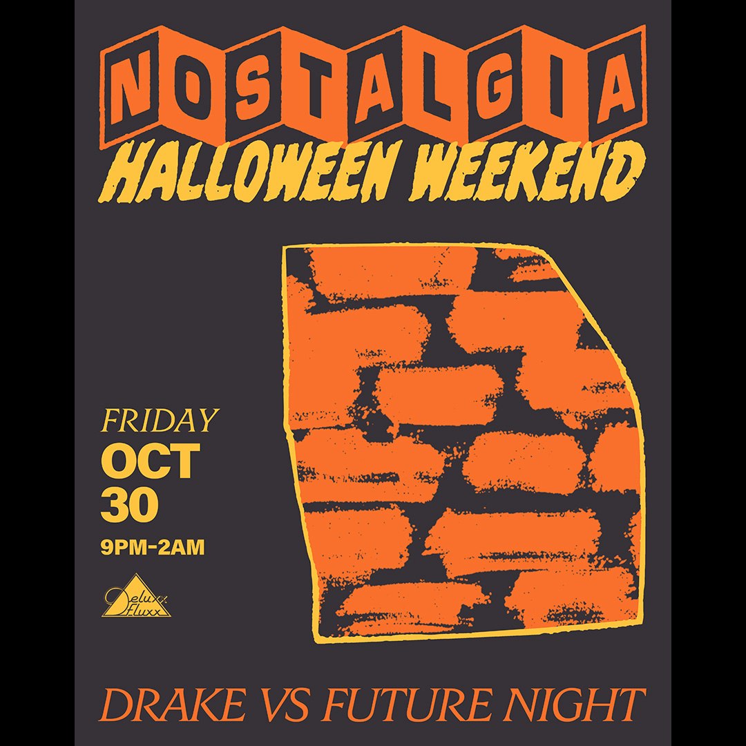 Nostalgia Halloween Weekend : Drake vs Future Night