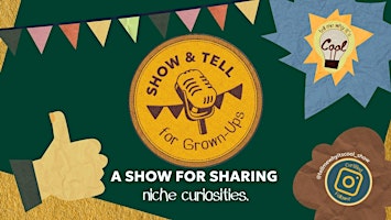 Show & Tell for Grown-Ups: Monthly Showcase of Audience Favorites!