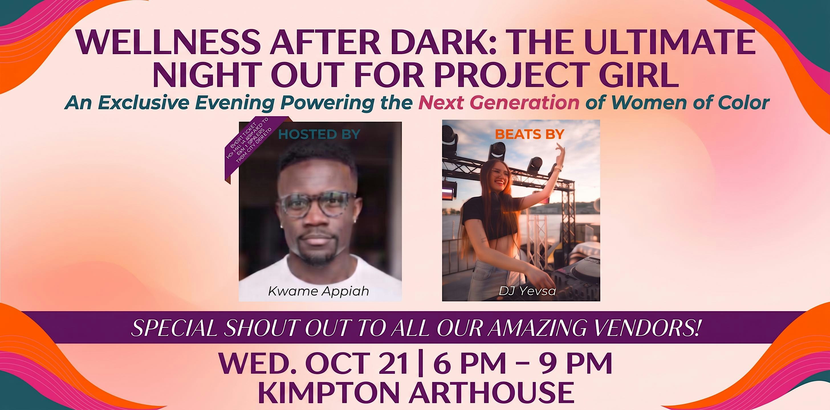 Wellness After Dark: The Ultimate Night Out for Project Girl