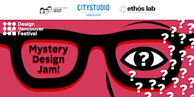 Design Vancouver Festival: Mystery Design Jam