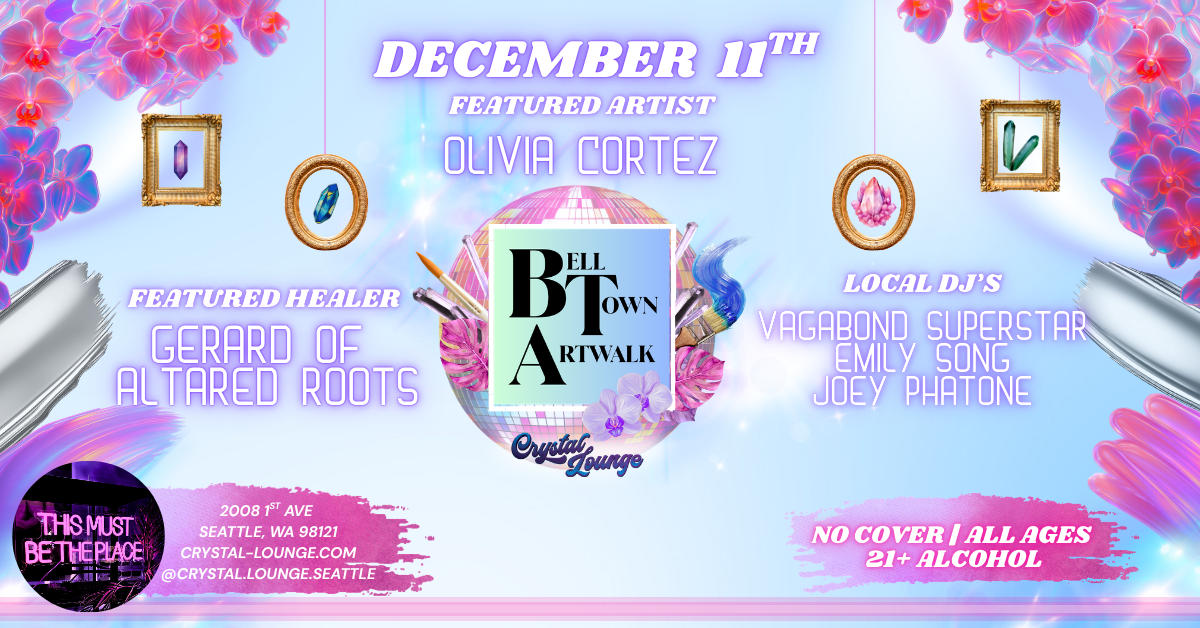 12/11 Belltown Art Walk Ft. Olivia Cortez - DJ's Vagabond Superstar, Emily Song, Joey Phatone