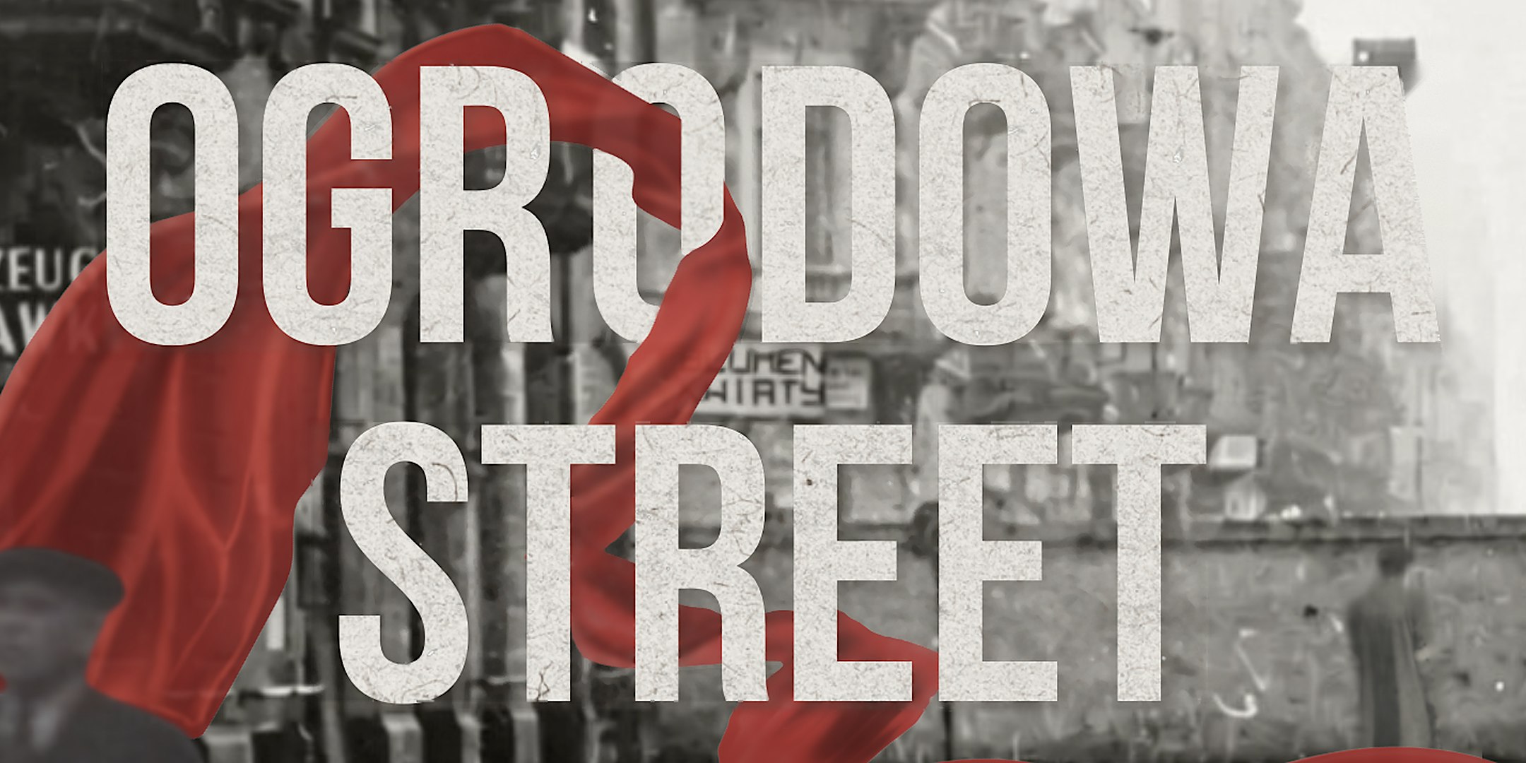 Ogrodowa Street: A Play