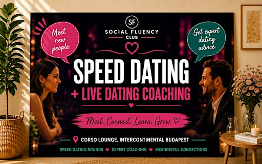 Speed Dating + Live Dating Coaching❤️Budapest