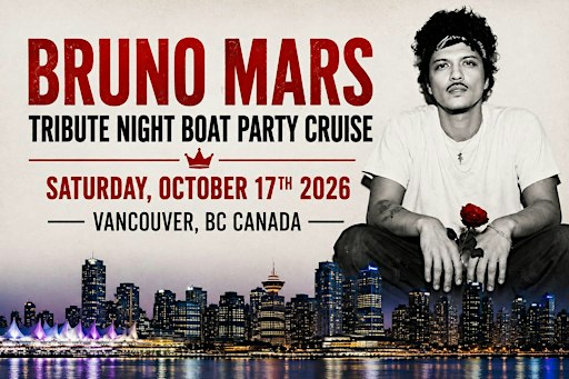 VANCOUVER BRUNO MARS TRIBUTE BOAT PARTY CRUISE 2026
