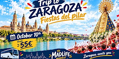 ✨ EXCURSIÓN A ZARAGOZA — FIESTAS DEL PILAR